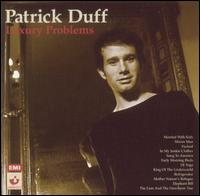 Patrick Duff - Luxury Problems lyrics