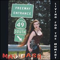 Mad Dash - Living for the Moment lyrics