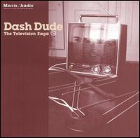 Dash Dude - The Television Saga lyrics