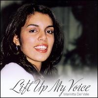 Wannitta DelValle - Lift Up My Voice lyrics