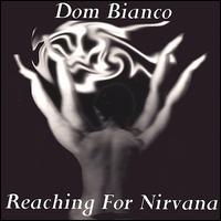 Dom Bianco - Reaching for Nirvana lyrics
