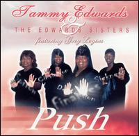 Tammy Edwards & The Edwards Sisters - Push lyrics