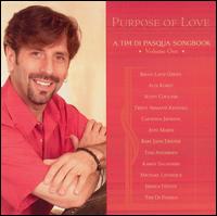 Tim DiPasqua - Purpose of Love: A Tim Di Pasqua Songbook, Vol. 1 lyrics