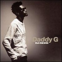 Daddy G - DJ-Kicks lyrics
