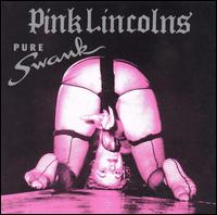 Pink Lincolns - Pure Swank lyrics
