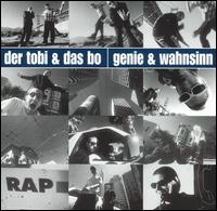 Der Tobi & Das Bo - Genie & Wahnsinn lyrics