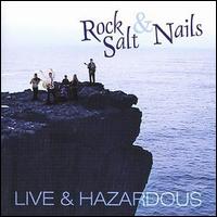 Rock Salt and Nails - Live & Hazardous lyrics