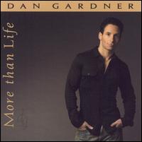 Dan Gardner - More Than Life lyrics