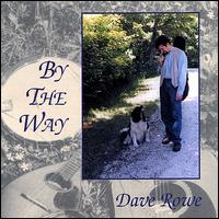 Dave Rowe - By the Way lyrics