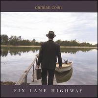 Damian Coen - Six Lane Highway lyrics