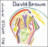 Dave Brown [Multi Inst] - Life Goes On lyrics