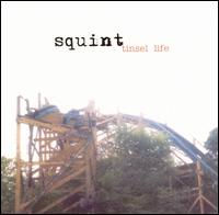 Squint - Tinsel Life lyrics