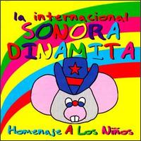La Internacional Sonora Dinamita - Homenaje a Los Nios lyrics