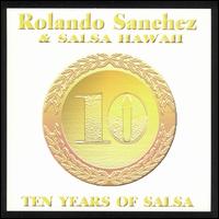 Rolando Sanchez - Ten Years of Salsa lyrics