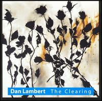 Dan Lambert - The Clearing lyrics