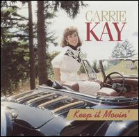 Carrie Kay - Keep It Movin' lyrics