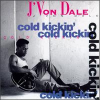 J'Von Dale - Cold Kickin' lyrics