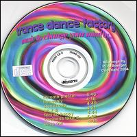 Trance Dance Factory - Music to Change Your Mind by... lyrics