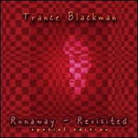 Trance Blackman - Runaway Revisited: The Remixes lyrics