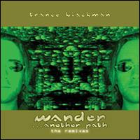 Trance Blackman - Wander... Another Path (The Remixes) lyrics