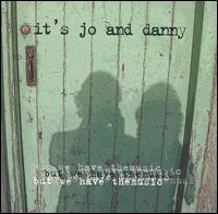 It's Jo and Danny - But We Have the Music lyrics