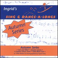 Ingrid's Sing & Dance-A-Longs - Autumn Series lyrics