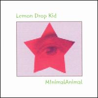 Lemon Drop Kid - MInimalAnimal lyrics