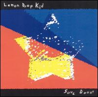 Lemon Drop Kid - Soul Doubt lyrics