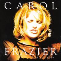 Carol Frazier - Life's a Ride lyrics