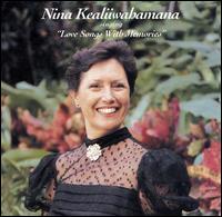 Nina Kealiiwahamana - Love Songs With Memories lyrics
