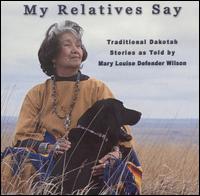 Mary Louise Defender Wilson - My Relatives Say lyrics