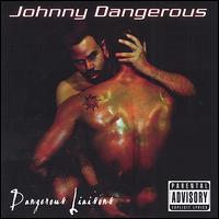 Johnny Dangerous - Dangerous Liaisons lyrics