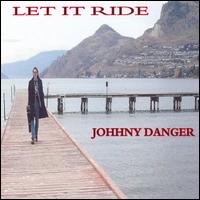 Johnny Danger - Let It Ride lyrics