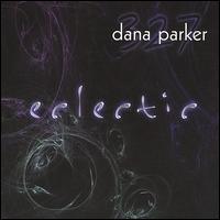 Dana Parker - Eclectic lyrics