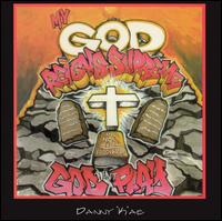 Danny K - My God Reigns Supreme/God Don't Play lyrics