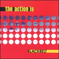 Action Is - Blackbelt lyrics