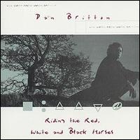 Dan Britton - Riding the Red, White and Black Horses lyrics