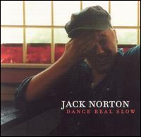 Jack Norton - Dance Real Slow lyrics