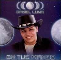 Daniel Luna - En Tus Manos lyrics