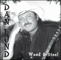 Dan Lund - Wood & Steel lyrics