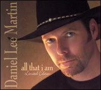 Daniel Lee Martin - All That I Am lyrics