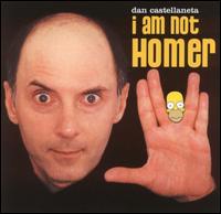 Dan Castellaneta - I Am Not Homer lyrics