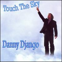 Danny Django - Touch The Sky lyrics
