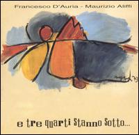 Francesco D'Auria - E Tre Quarti Stanno Sotto... lyrics