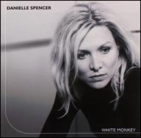 Danielle Spencer - White Monkey lyrics