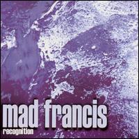 Mad Francis - Recognition lyrics