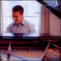 Matthew Fries - Song for Today lyrics