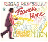 Francis Hime - Essas Parcerias lyrics