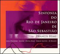 Francis Hime - Sinfonia Do Rio de Janerio de Sao Sebastiao lyrics