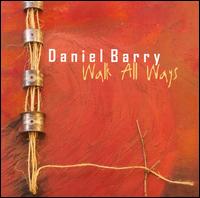 Daniel Barry - Walk All Ways lyrics
